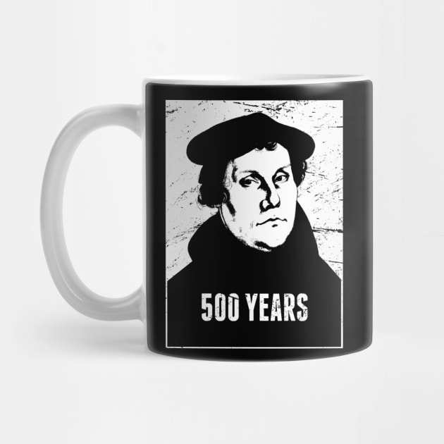 500 Years | Martin Luther Protestant Reformation by Wizardmode